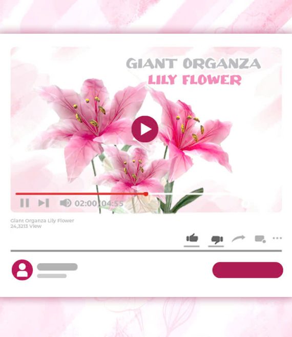 Tutorial video for giant organza lily